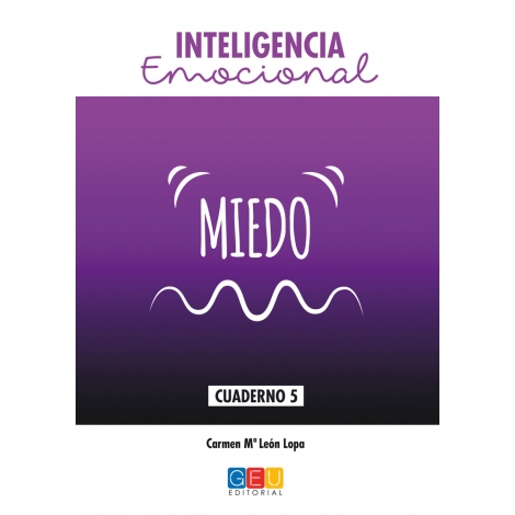 Inteligencia emocional: Miedo