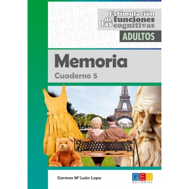 Estimulación de las funciones cognitivas. Nivel adultos. Cuaderno 5: Memoria