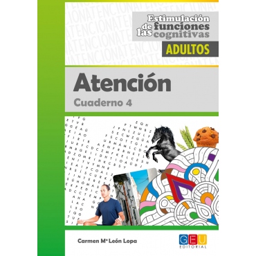 Estimulación de las funciones cognitivas. Nivel adultos. Cuaderno 4: Atención