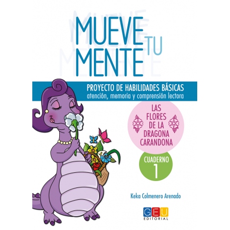 Mueve tu mente. Cuaderno 1: Las flores de la dragona Carandona