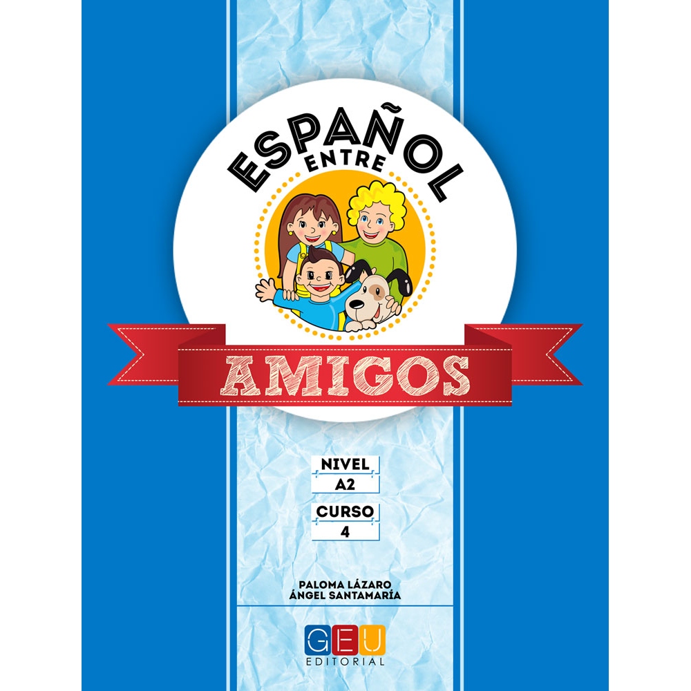 Español entre amigos. Curso 4 · Nivel A2