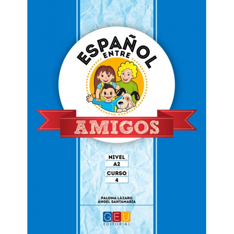Español entre amigos. Curso 4 · Nivel A2