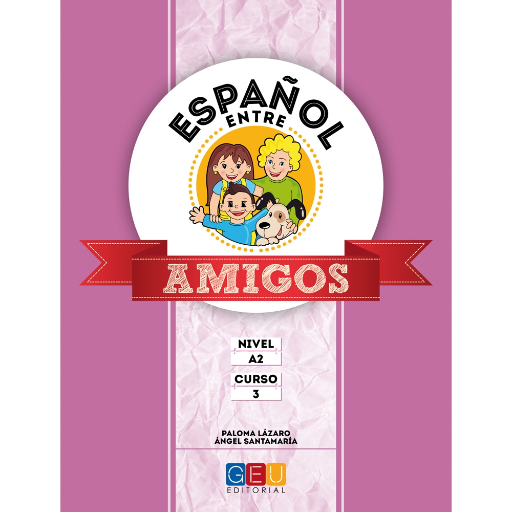 Español entre amigos. Curso 3 · Nivel A2