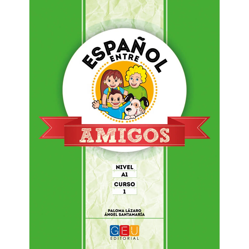 Español entre amigos. Curso 1 · Nivel A1