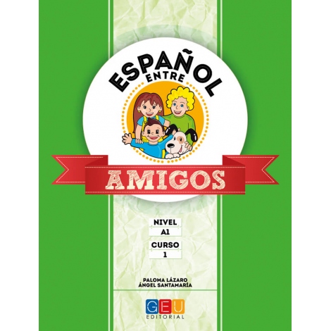 Español entre amigos. Curso 1 · Nivel A1