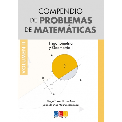 Compendio de problemas de matemáticas II. Trigonometría y geometría I · Bachillerato