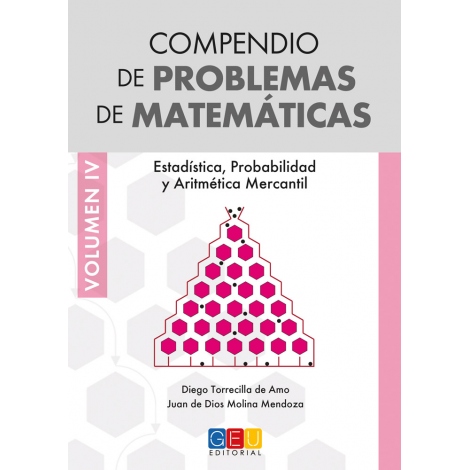 Compendio de problemas de matemáticas IV. Estadística, probabilidad y aritmética mercantil · Bachillerato