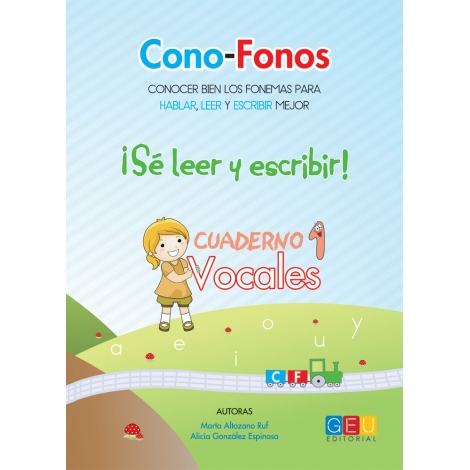 Cono-fonos 3: ¡Sé leer y escribir! Cuaderno 1: Vocales