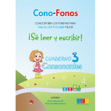 Cono-fonos 3: ¡Sé leer y escribir! Cuaderno 3: Consonantes s, r, n, d