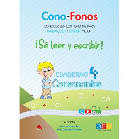 Cono-fonos 3: ¡Sé leer y escribir! Cuaderno 4: Consonantes b, v, z, ce-ci