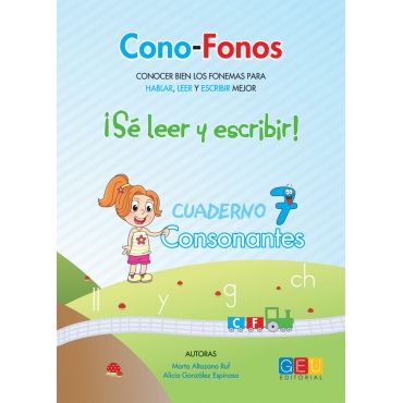 Cono-fonos 3: ¡Sé leer y escribir! Cuaderno 7: Consonantes ll, y, g, ch
