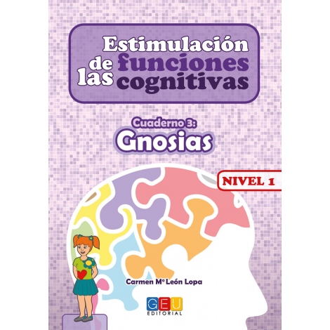 Estimulación de las funciones cognitivas. Nivel 1. Cuaderno 3: Gnosias