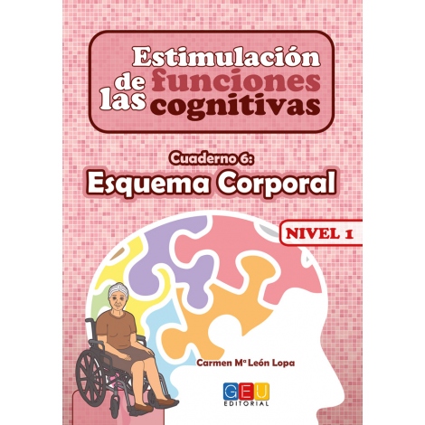Estimulación de las funciones cognitivas. Nivel 1. Cuaderno 6: Esquema corporal