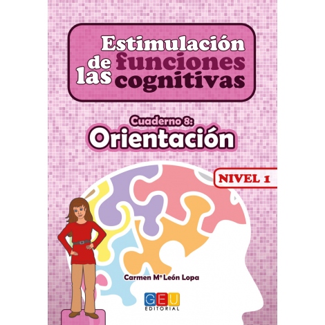 Estimulación de las funciones cognitivas. Nivel 1. Cuaderno 8: Orientación