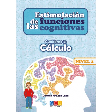 Estimulación de las funciones cognitivas. Nivel 2. Cuaderno 2: Cálculo