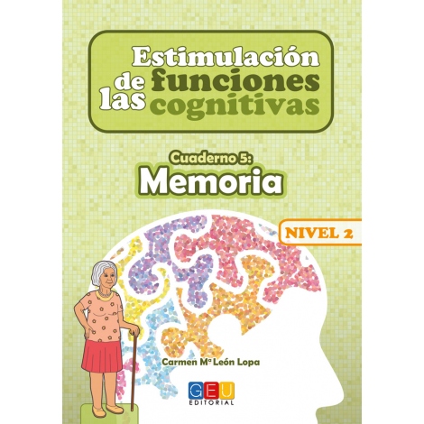 Estimulación de las funciones cognitivas. Nivel 2. Cuaderno 5: Memoria