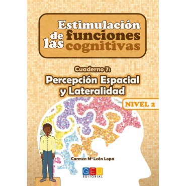 Estimulación de las funciones cognitivas. Nivel 2. Cuaderno 7: Percepción espacial y Lateralidad