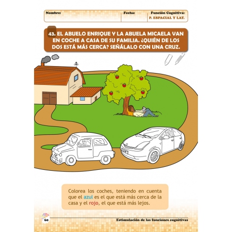 Estimulación de las funciones cognitivas. Nivel 2. Cuaderno 7: Percepción espacial y Lateralidad Estimulación de las funciones cognitivas. Nivel 2. Cuaderno 7: Percepción espacial y Lateralidad