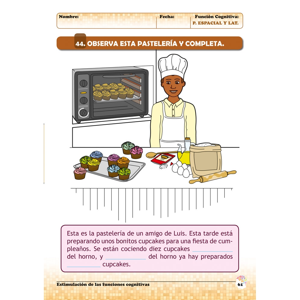 Estimulación de las funciones cognitivas. Nivel 2. Cuaderno 7: Percepción espacial y Lateralidad Estimulación de las funciones cognitivas. Nivel 2. Cuaderno 7: Percepción espacial y Lateralidad