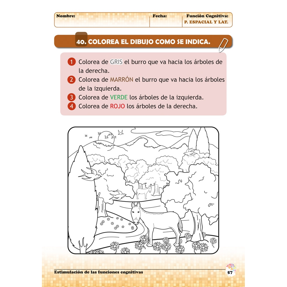 Estimulación de las funciones cognitivas. Nivel 2. Cuaderno 7: Percepción espacial y Lateralidad Estimulación de las funciones cognitivas. Nivel 2. Cuaderno 7: Percepción espacial y Lateralidad