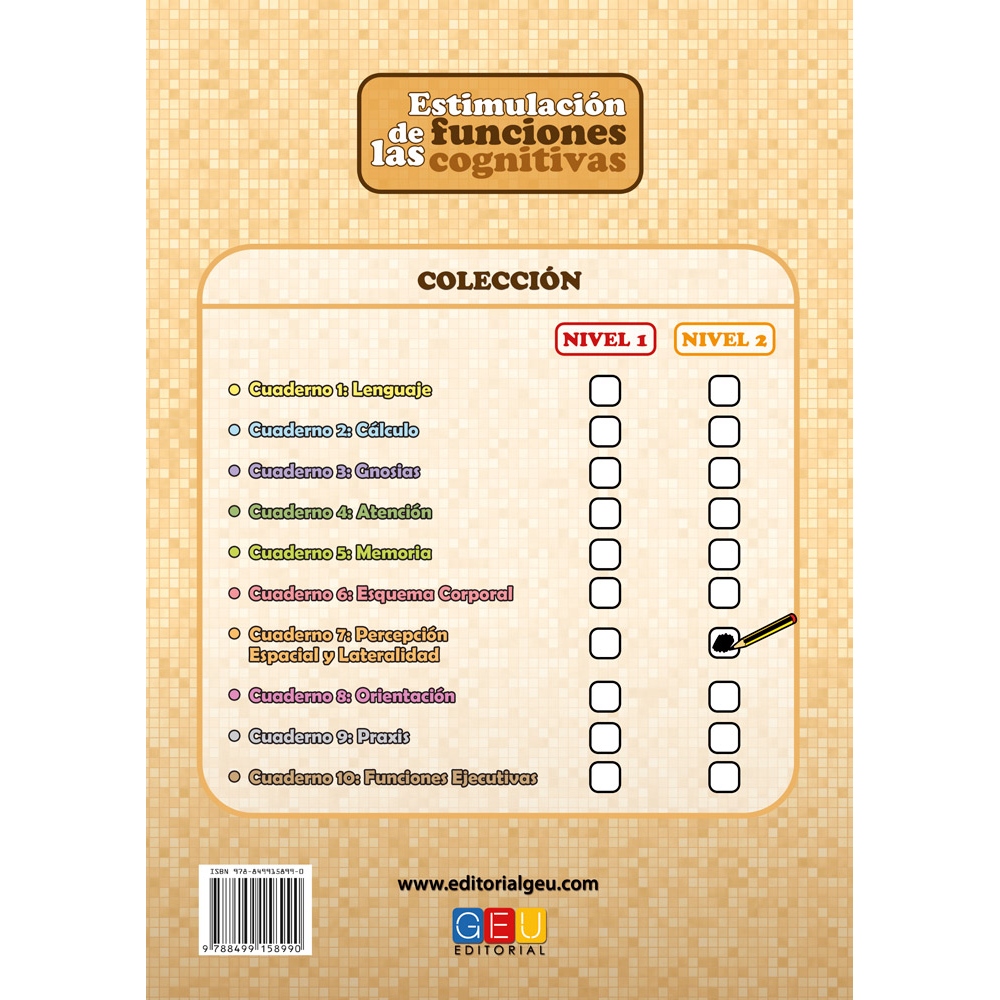 Estimulación de las funciones cognitivas. Nivel 2. Cuaderno 7: Percepción espacial y Lateralidad Estimulación de las funciones cognitivas. Nivel 2. Cuaderno 7: Percepción espacial y Lateralidad