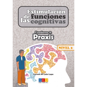 Estimulación de las funciones cognitivas. Nivel 2. Cuaderno 9: Praxis