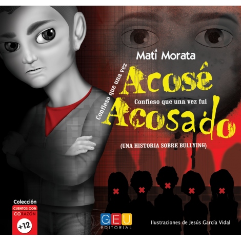 Confieso que una vez acosé, confieso que una vez fui acosado