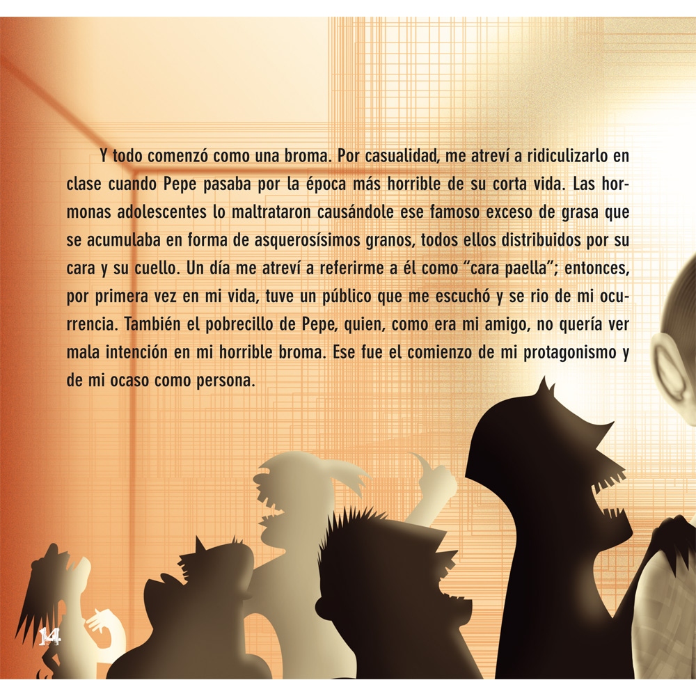 Confieso que una vez acosé, confieso que una vez fui acosado